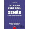 Hra na oliheň – Kuba řekl: Zemři! - Co všechno jste schopní udělat pro peníze?