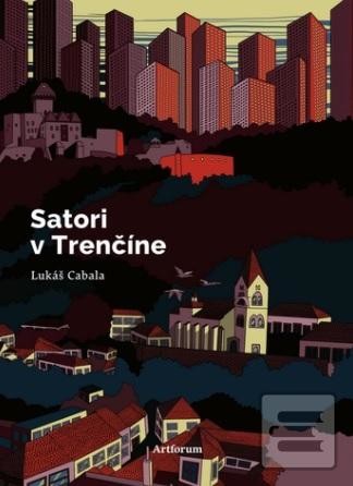 Satori v Trenčíne - Lukáš Cabala, Anna Cima ilustrátor