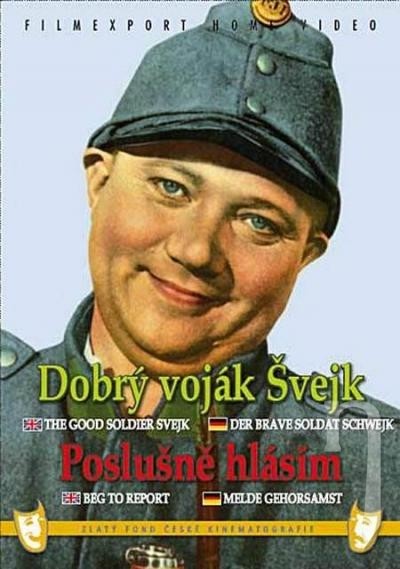 Dobrý voják Švejk + Poslušně hlásím