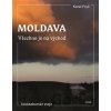 Moldava - Všechno je na východ - Karel Fryč