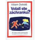 Volali ste záchranku? - Viliam Dobiáš