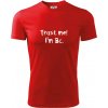 Trust me I´m Bc. / Ver mi som Bc. - Pánske tričko Fantasy športové - L ( Červená )