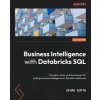 Business Intelligence with Databricks SQL (Vihag Gupta)(Brožovaná)