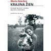 Krajina žien. Pohľad na svet vidieka zblízka a dôverne - María Sánchez