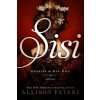 Sisi: Empress on Her Own - Allison Pataki