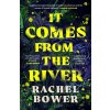 It Comes from the River