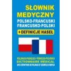Slownik medyczny polsko-francuski francusko-polski + definicje hasel