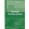 Černobyľ: Príručka prežitia - Kate Brown