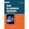 Úvod do podnikové ekonomiky - Martinovičová Dana, Miloš Konečný, Jan Vavřina