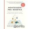 Montessori pre bábätká - Junnifa Uzodike, Simone Davies