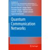 Quantum Communication Networks (Riccardo Bassoli,Holger Boche,Christian Deppe,Roberto Ferrara,Frank H. P. Fitzek,Gisbert Janssen,Sajad Saeedinaeeni)(Brožovaná)