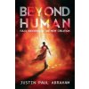 Beyond Human: Fully Identified in the New Creation (Justin Paul Abraham,Oliver Pengilley,Feline Graphics)(Brožovaná)