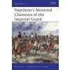 Napoleon's Mounted Chasseurs of the Guard