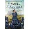 With this Pledge - Tamera Alexander