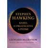 Stephen Hawking: Kniha o priateľstve a fyzike - Leonard Mlodinow