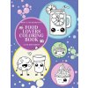 What's for Breakfast? Cute and Sweet Food Lovers Coloring Book (Hellen M Anvil)(Brožovaná)