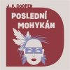 Posledná Mohykán - James Fenimore Cooper CD