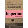 Impérium - Ryszard Kapuściński