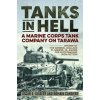 Tanks in Hell (Oscar E Gilbert)(Brožovaná)