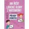 Jak řešit logické úlohy z matematiky: Převody jednotek - Marcela Sládková