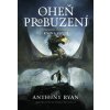 Oheň probuzení (Anthony Ryan)