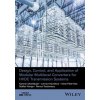 Design, Control and Application of Modular Multilevel Converters for HVDC Transmission Systems (Kamran Sharifabadi,Lennart Harnefors,Hans-Peter Nee,Steffan Norrga,Remus Teodorescu)(Pevná)