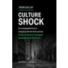 Culture Shock – An unstoppable force has changed how we work and live. Gallup`s solution to the biggest leadership issue of our time.