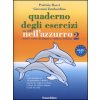 Un tuffo nell'azzurro 2. Nuovo corso di lingua e cultura italiana. Quaderno di esercizi (Patrizia Bacci,Giovanni Zambardino)(Brožovaná)