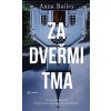 Za dveřmi tma Anna Bailey 2021 (E-kniha)