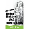 E-kniha The Sun Shall Also Rise in Hell Some Day - Pavel Hirax Baričák