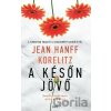 A későn jövő - Jean Hanff Korelitz