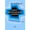 Dále nevyšlapanou cestou - Scott Peck M.