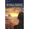 Un giorno perfetto (Melania Gaia Mazzucco)(Brožovaná)