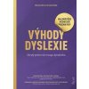 Výhody dyslexie: Odomknite skrytý potenciál mozgu dyslektika! - Eide, M.D., M.A., Fernette F. Eide, M.D. Brock L.