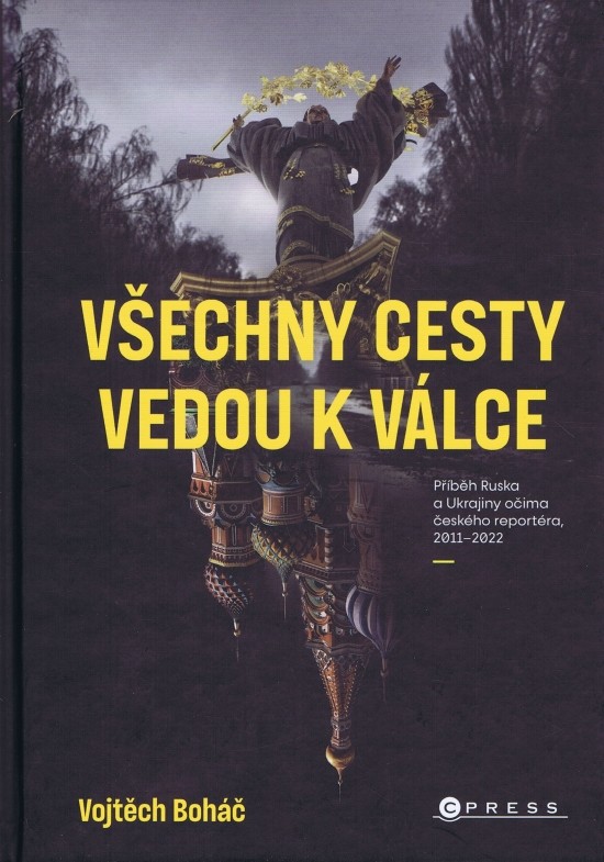 Vojtěch Boháč: Všechny cesty vedou k válce