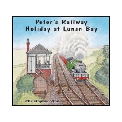 Peters Railway Holiday at Lunan Bay Vine Christopher G. C.Paperback