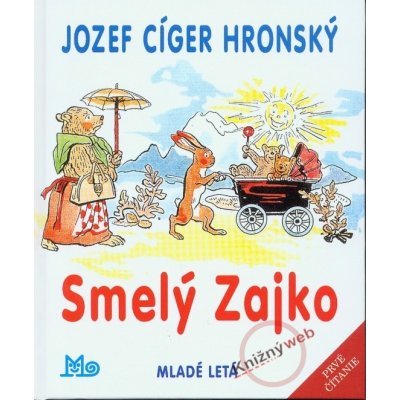 Smelý zajko - Jozef Cíger Hronský; Jaroslav Vodrážka 2008