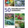50 rad pro malou zahrádku