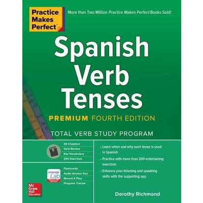 Practice Makes Perfect: Spanish Verb Tenses, Premium Fourth Edition Richmond DorothyPaperback