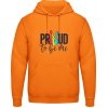 AWDis Dúhová Mikina - Nápis - Proud to be me - Orange Crush - 3XL - Pánske