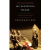 My Seditious Heart: Collected Nonfiction