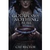 Goddess of Nothing At All (Rector Cat Rector)(Brožovaná)