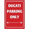 Plechová parkovacie ceduľa DUCATI Parking Only červená