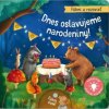 Fúkni a rozsvieť Dnes oslavujeme narodeniny!