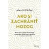 Ako si zachrániť mozog - Adam Bystričan