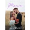 Pred zotmením - Laura Pavlov
