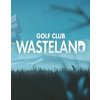 Golf Club Wasteland