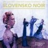 Slovensko NOIR