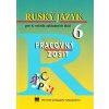Ruský jazyk pre 6. ročník základných škôl - Pracovný zošit - Glendová Valentína