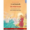 vad hattyuk - The Wild Swans (magyar - angol)